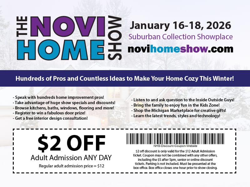 Promotional flyer for The Novi Home Show, January 16-18, 2026, at Suburban Collection Showplace, featuring event details, highlights, and a $2 off adult admission coupon.